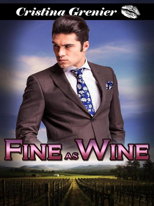 Title details for Fine as Wine by Cristina Grenier - Available
